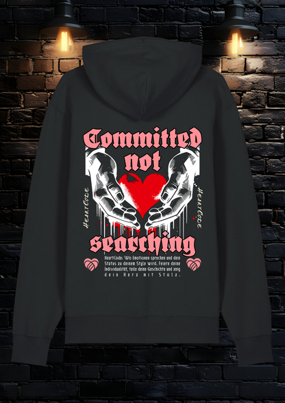 Hoodie - Committed not searching